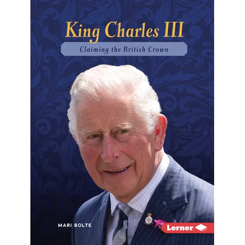 King Charles III: Claiming the British Crown - Paperback