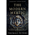 The Modern Mystic: A Practical Guide to Magic, Mysticism, and Eclectic Spirituality - Hardcover