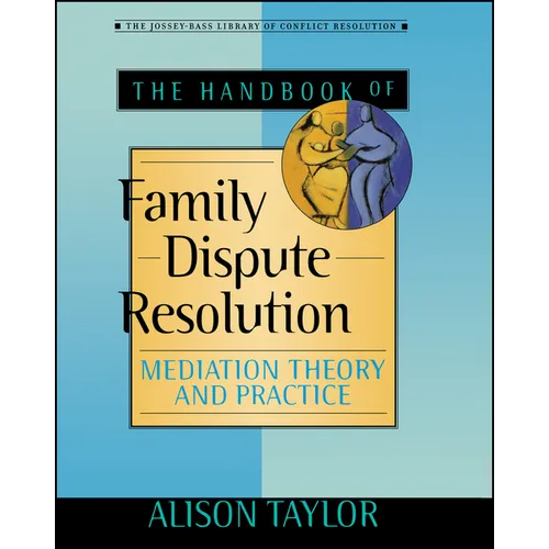 The Handbook of Family Dispute Resolution: Mediation Theory and Practice - Paperback
