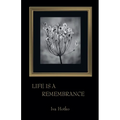 Life is a Remembrance - Paperback