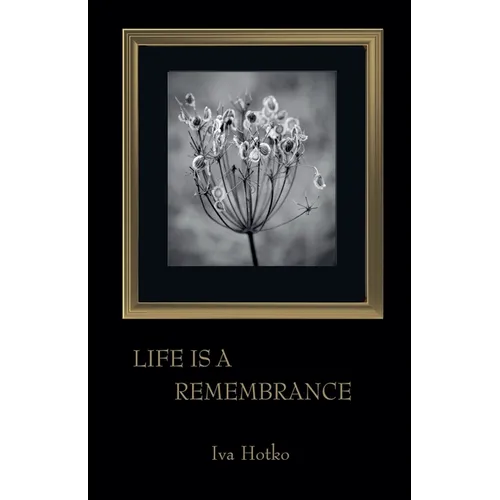 Life is a Remembrance - Paperback