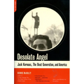 Desolate Angel: Jack Kerouac, the Beat Generation, and America - Paperback