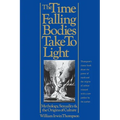 The Time Falling Bodies Take to Light: Mythology, Sexuality and the Origins of Culture - Paperback