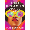They Dream in Gold - Hardcover
