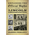 Exploding the Official Myths of the Lincoln Assassination - Paperback