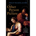 The Other Person in the Picture: The Portrayal and Interpretation of Joseph the Carpenter - Paperback