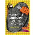 There's a Monster in the Kitchen! - Hardcover