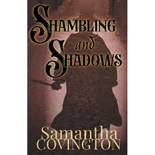 Shambling and Shadows - Paperback