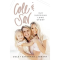 Cole and Sav: Our Surprising Love Story - Paperback