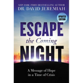 Escape the Coming Night: A Message of Hope in a Time of Crisis - Paperback