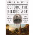 Before the Gilded Age: W. W. Corcoran and the Rise of American Capital and Culture - Hardcover