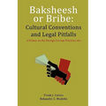 Baksheesh or Bribe: Cultural Conventions and Legal Pitfalls - Paperback