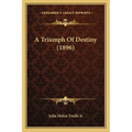 A Triumph Of Destiny (1896) - Paperback