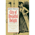 City of Dreadful Delight: Narratives of Sexual Danger in Late-Victorian London - Paperback