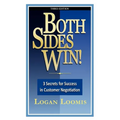 Both Sides Win! 3 Secrets for Success in Customer Negotiation - Paperback