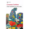 Esto También Es Una Casa (Novela) / This Is Also a Home (a Novel) - Paperback