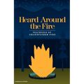 Heard Around the Fire: Teachings of Grandfather Fire - Paperback
