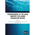 Reinforcement of the Halal Industry for Global Integration Revival: Proceedings of the 2nd International Conference on Halal Development (Ichad 2021), - Hardcover