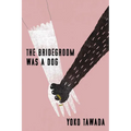The Bridegroom Was a Dog - Hardcover