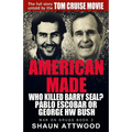 American Made: Who Killed Barry Seal? Pablo Escobar or George HW Bush - Paperback