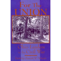 For the Union: Ohio Leaders in the Civil War - Paperback