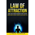 Law of Attraction: Become A Wealth Magent And Manifest Future You Desire (Harness Power Of Universe To Manifest Success, Money & Love) - Paperback