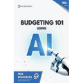 Budgeting 101 using AI: Just smart budgeting with AI-made for beginners. - Paperback