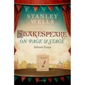 Shakespeare on Page and Stage: Selected Essays - Paperback