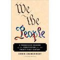 We the People: A Progressive Reading of the Constitution for the Twenty-First Century - Paperback