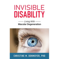 Invisible Disability: Living With Macular Degeneration - Paperback