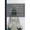 Virtues and Spiritual Doctrine of St. Vincent De Paul - Paperback
