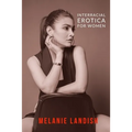 Interracial Erotica For Women: An Arousing Collection of Sexual Adventures of Hot Women, Cuckold Husbands And Massive Black Men - Paperback