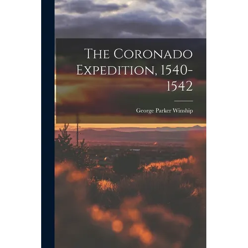 The Coronado Expedition, 1540-1542 - Paperback