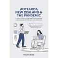 Aotearoa New Zealand and the Pandemic: A vehicle for reimagining our working lives, and reflecting on our lifestyles - Paperback