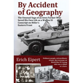 By Accident of Geography: How a Reluctant Waffen SS Soldier Extracted Himself from Hitler's World War II Eastern Front and Became an Iowa Farmer - Paperback
