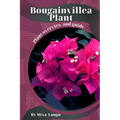 Bougainvillea Plant: Plant overview and guide - Paperback