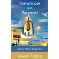 Tomorrow and Beyond - Paperback