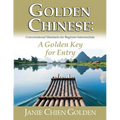 Golden Chinese: A Golden Key for Entry: Conversational Mandarin for Beginner-Intermediate - Paperback