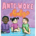 Anti-Woke Baby - Hardcover