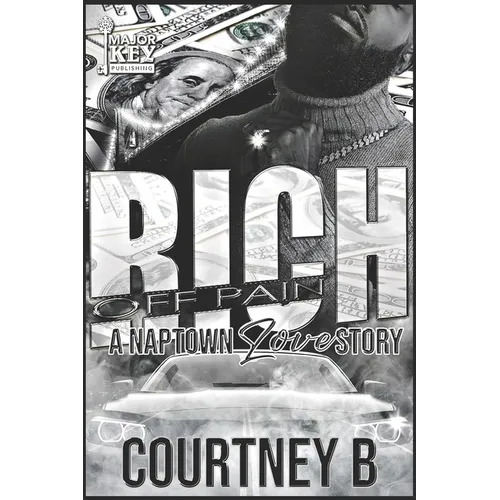 Rich Off Pain: A Naptown Love Story - Paperback