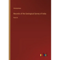 Records of the Geological Survey of India: Part III - Paperback
