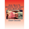 Easy Ways To Maintain Your Ideal Body Mass Idex: Doing These Exact Steps Give You A Lean Body - Paperback