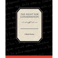 The Fight For Conservation - Paperback
