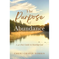The Purpose of Abundance: A 40-Day Guide to Hearing God - Paperback