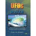 UFOs and Water: Physical Effects of UFOs on Water Through Accounts by Eyewitnesses - Hardcover