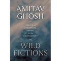 Wild Fictions: Essays on Literature, Empire, and the Environment - Hardcover