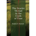 The Scarlet Thread in the Cloth of Time - Paperback