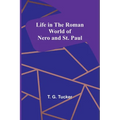 Life in the Roman World of Nero and St. Paul - Paperback