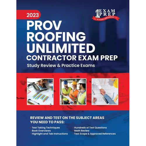 2023 Florida County PROV Roofing Unlimited Contractor Exam Prep: 2023 Study Review & Practice Exams - Paperback