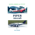 Kites, Birds & Stuff - PIPER Aircraft - Paperback